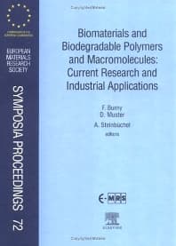 Biomaterials and Biodegradable Polymers and Macromolecules: Current Research and Industrial Applications