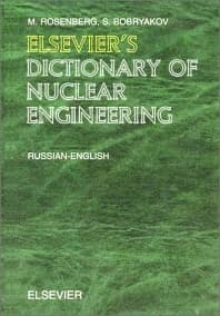 Elsevier's Dictionary of Nuclear Engineering