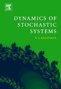 Dynamics of Stochastic Systems