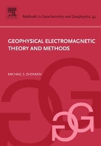 Geophysical Electromagnetic Theory and Methods, Volume 43 - 1st 
