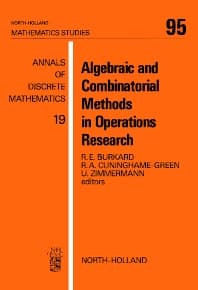Algebraic and Combinatorial Methods in Operations Research