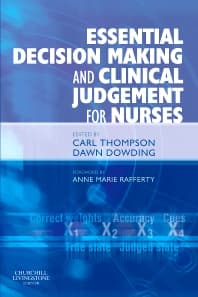 Essential Decision Making and Clinical Judgement for Nurses