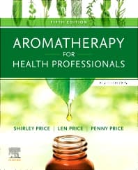 Aromatherapy for Health Professionals Revised Reprint