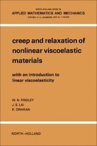 Creep And Relaxation Of Nonlinear Viscoelastic Materials With An Introduction To Linear Viscoelasticity