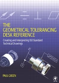 The Geometrical Tolerancing Desk Reference