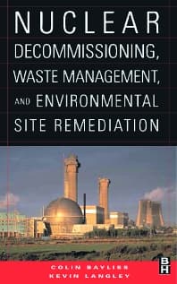 Nuclear Decommissioning, Waste Management, and Environmental Site Remediation