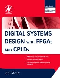 Digital Systems Design with FPGAs and CPLDs