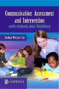 Communication Assessment and Intervention with Infants and Toddlers