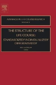 The Structure of the Life Course: Standardized? Individualized? Differentiated?