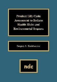 Product Life Cycle Assessment to Reduce Health Risks and Environmental Impacts