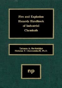 Fire and Explosion Hazards Handbook of Industrial Chemicals