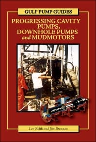 Gulf Pump Guides: Progressing Cavity Pumps, Downhole Pumps and Mudmotors