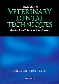 Veterinary Dental Techniques for the Small Animal Practitioner