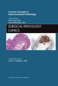 Current Concepts in Gastrointestinal Pathology, An Issue of Surgical Pathology Clinics