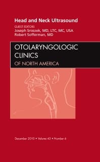 Head and Neck Ultrasound, An Issue of Otolaryngologic Clinics