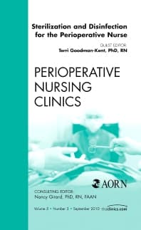 Sterilization and Disinfection for the Perioperative Nurse, An Issue of Perioperative Nursing Clinics