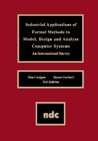Industrial Applications of Formal Methods to Model, Design and Analyze Computer Systems