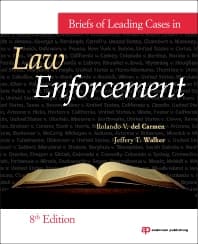 Briefs of Leading Cases in Law Enforcement