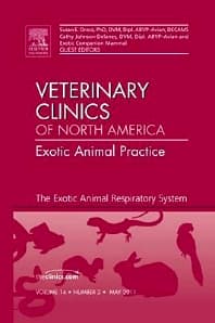 The Exotic Animal Respiratory System Medicine, An Issue of Veterinary Clinics: Exotic Animal Practice