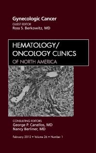 Gynecologic Cancer, An Issue of Hematology/Oncology Clinics of North America