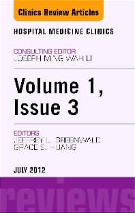 Volume 1, Issue 3, an issue of Hospital Medicine Clinics - E-Book