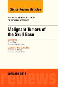 Malignant Tumors of the Skull Base, An Issue of Neurosurgery Clinics