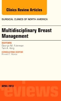 Multidisciplinary Breast Management, An Issue of Surgical Clinics