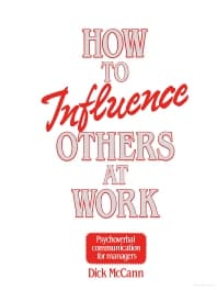 How to Influence Others at Work