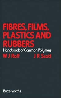 Fibres, Films, Plastics and Rubbers