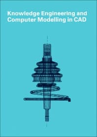 Knowledge Engineering and Computer Modelling in CAD