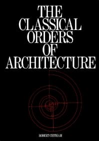 The Classical Orders of Architecture