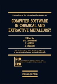 Proceedings of the International Symposium on Computer Software in Chemical and Extractive Metallurgy