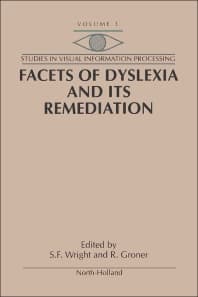 Facets of Dyslexia and its Remediation