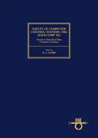 Safety of Computer Control Systems 1986 (Safecomp '86) Trends in Safe Real Time Computer Systems