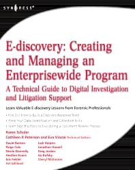 E-discovery: Creating and Managing an Enterprisewide Program