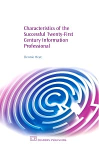 Characteristics of the Successful 21St Century Information Professional