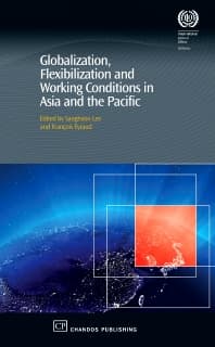 Globalization, Flexibilization and Working Conditions in Asia and the Pacific