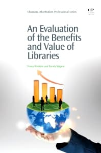 An Evaluation of the Benefits and Value of Libraries