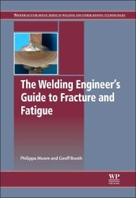 The Welding Engineer’s Guide to Fracture and Fatigue