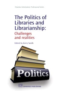 The Politics of Libraries and Librarianship