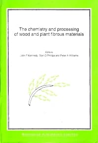 The Chemistry and Processing of Wood and Plant Fibrous Material