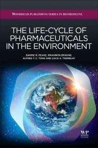 The Life-Cycle of Pharmaceuticals in the Environment