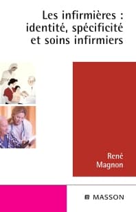 Les infirmières : identité, spécificité et soins infirmiers