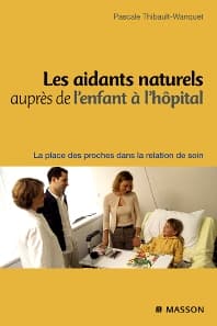 Les aidants naturels auprès de l'enfant à l'hôpital