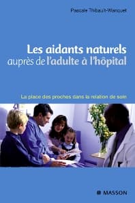 Les aidants naturels auprès de l'adulte à l'hôpital