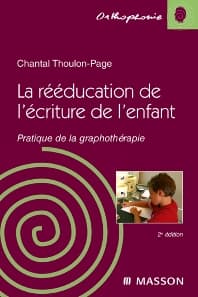 La rééducation de l'écriture de l'enfant