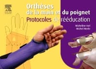 Orthèses de la main et du poignet. Protocoles de rééducation