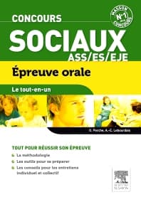 Concours sociaux ASS, EJE, ES Épreuve orale Le tout-en-un