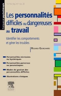 Les personnalités difficiles ou dangereuses au travail