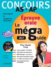 Méga Guide Oral AS/AP 2017 - Concours Aide-soignant et Auxiliaire de puériculture